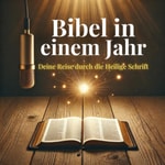 Logo of the podcast Bibel in einem Jahr Logo of the podcast Bibel in einem Jahr