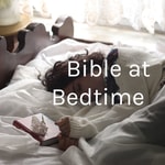 Logo of the podcast Bible at Bedtime Logo of the podcast Bible at Bedtime