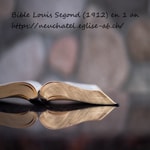 Logo of the podcast Bible Louis Segond (1912) en 1 an - Église AB Neuchâtel Missing podcast logo
