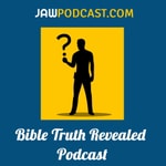 Logo of the podcast Bible Truth Revealed Podcast Bible Truth Revealed