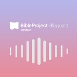 Logo of the podcast BibleProject-Deutsch Blogcast Podcast BibleProject-Deutsch Blogcast