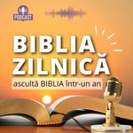 Logo of the podcast Biblia zilnică - Biblia audio Podcast Biblia zilnică - Biblia audio