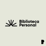 Logo of the podcast Biblioteca Personal Podcast Biblioteca Personal