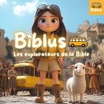 Biblus - Explorateurs de la Bible Biblus - Explorateurs de la Bible