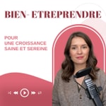 Logo of the podcast Bien-etreprendre Podcast Bien-etreprendre