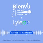 Logo of the podcast Bien Vu x Podcast de partenaire : LYLEOO Podcast Bien Vu x Podcast de partenaire : LYLEOO