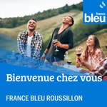 Logo of the podcast Bienvenue chez vous France Bleu Roussillon Podcast Bienvenue chez vous France Bleu Roussillon