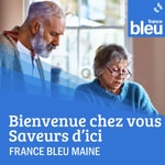 Podcast Bienvenue chez vous – Saveurs d’ici en Sarthe