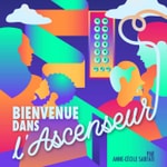 Podcast Bienvenue Dans l'Ascenseur social -  Réussir en partant d'en bas, ils et elles racontent...