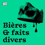 Logo of the podcast Bières & Faits Divers Podcast Bières & Faits Divers