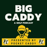 Logo of the podcast Big Caddy Golf Podcast Big Caddy Golf