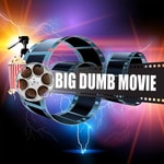 Logo of the podcast Big Dumb Movie Podcast Big Dumb Movie