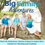 Logo of the podcast Big Family Adventures Podcast Big Family Adventures