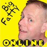 Logo of the podcast Big Fatty Online Podcast Big Fatty Online