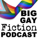 Logo of the podcast Big Gay Fiction Podcast Podcast Big Gay Fiction Podcast