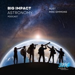 Logo of the podcast Big Impact Astronomy Podcast Big Impact Astronomy