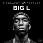 Podcast Big L - Biography Forever