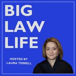 Big Law Life Podcast Big Law Life