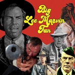 Logo of the podcast Big Lee Marvin Fan Podcast Big Lee Marvin Fan