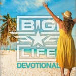 Logo of the podcast BIG Life Devotional | Daily Devotional for Women Podcast BIG Life Devotional | Daily Devotional for Women