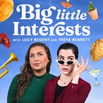 Big Little Interests Podcast Big Little Interests