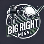 Logo of the podcast Big Right Miss Podcast Big Right Miss