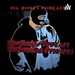 Logo of the podcast Big Rome's Podcast Podcast Big Rome's Podcast