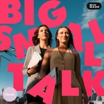 Logo of the podcast Big Small Talk Logo of the podcast Big Small Talk