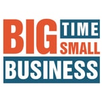 Logo of the podcast Big Time Small Business Podcast Big Time Small Business