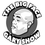 Logo of the podcast Bigfacegaryshow Podcast Bigfacegaryshow