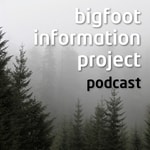 Logo of the podcast Bigfoot Information Project Podcast Podcast Bigfoot Information Project Podcast