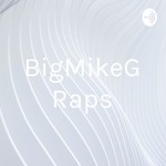 Logo of the podcast BigMikeG Raps Podcast BigMikeG Raps