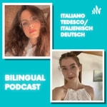 Logo of the podcast Bilingual Podcast: Italiano-Tedesco/Italienisch-Deutsch Podcast Bilingual Podcast: Italiano-Tedesco/Italienisch-Deutsch