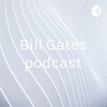 Logo of the podcast Bill Gates podcast Podcast Bill Gates podcast
