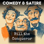 Logo of the podcast Bill the Conqueror Podcast Bill the Conqueror