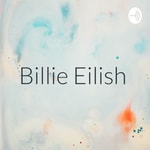 Logo of the podcast Billie Eilish Podcast Billie Eilish