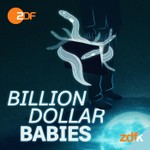 BILLION DOLLAR BABIES – Der Aal und die Gier Podcast BILLION DOLLAR BABIES – Der Aal und die Gier