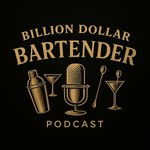 Logo of the podcast Billion dollar Bartender -New York Podcast Billion dollar Bartender -New York