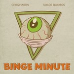 Logo of the podcast Binge Minute Podcast Binge Minute