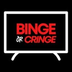 Logo of the podcast Binge or Cringe Podcast Binge or Cringe