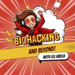 Biohacking and Beyond! with ELi Abela Podcast Biohacking and Beyond! with ELi Abela
