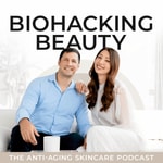 Logo of the podcast Biohacking Beauty: The Anti-Aging Skincare Podcast Logo of the podcast Biohacking Beauty: The Anti-Aging Skincare Podcast