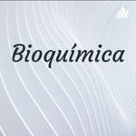 Logo of the podcast BIOQUÍMICA Podcast BIOQUÍMICA