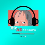 Logo of the podcast Bir AZ Felsefe Podcast Bir AZ Felsefe
