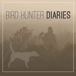 Bird Hunter Diaries Podcast Bird Hunter Diaries