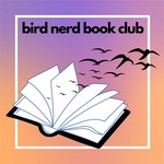 Bird Nerd Book Club Podcast Bird Nerd Book Club