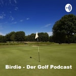 Logo of the podcast Birdie - Der Golf Podacst Podcast Birdie - Der Golf Podacst