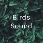 Logo of the podcast Birds Sound Podcast Birds Sound