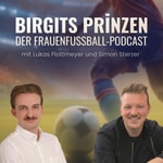 Logo of the podcast Birgits Prinzen - Podcast zum deutschen Frauenfußball Podcast Birgits Prinzen - Podcast zum deutschen Frauenfußball
