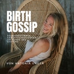 Logo of the podcast Birth Gossip - Selbstbestimmte Geburtsgeschichten am Rande des Systems Podcast Birth Gossip - Selbstbestimmte Geburtsgeschichten am Rande des Systems